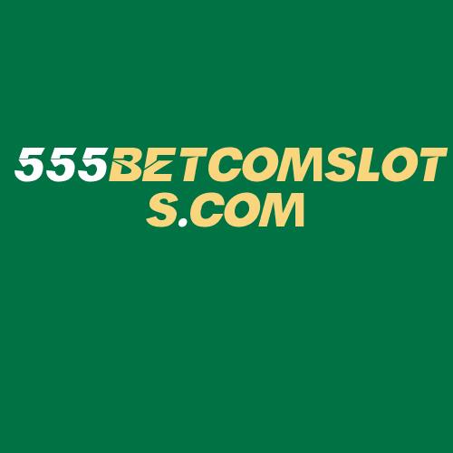 Logo da 555BETCOMSLOTS